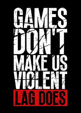 Games Dont Make Us Violent