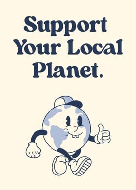 Support Your Local Planet