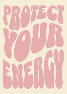 Protect Your Energy Poster