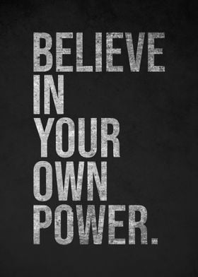 Believe In Your Own Power