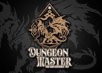 Dungeon Master you can cer