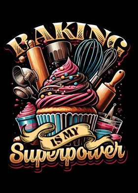 Baking Is My Superpower