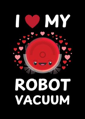 I Love My Robot Vacuum