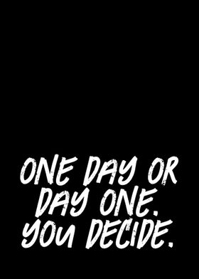 One Day or Day One