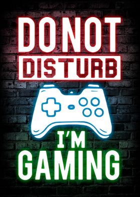 Do Not Disturb I Am Gaming