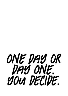 One Day or Day One