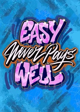 Easy Never Pays Graffiti