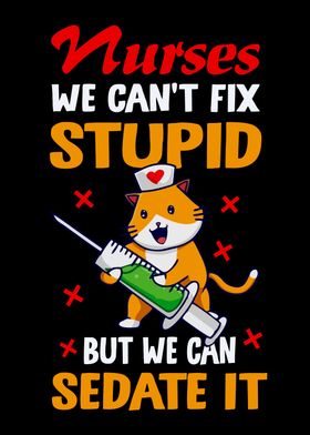 Nurses We Cant Fix Stupid 