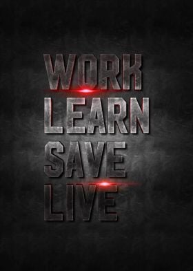 work learn save life