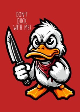 Dont Duck With Me