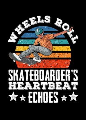 Wheels Roll Skateboarders