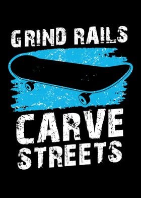 Grind Rails Carve Streets