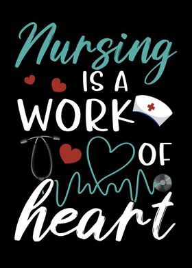 Nursing Is Work Of Heart