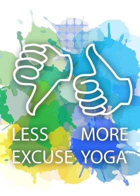 Less excuse More yoga
