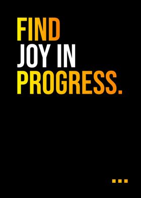 Find Joy In Progress