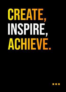 Create Inspire Achieve