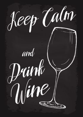 Keep Calm and Drink Wine