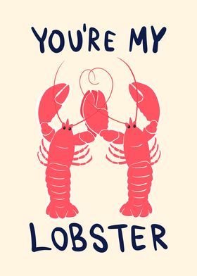 Youre My Lobster