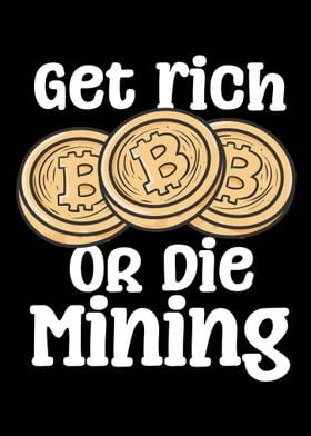 Get Rich Or Die Mining