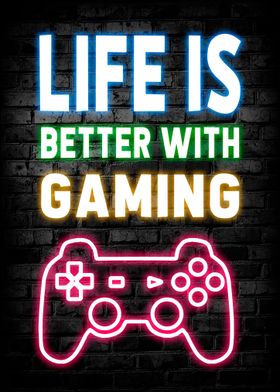 Life Is Better With Gaming
