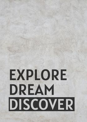 Explore Dream Discover