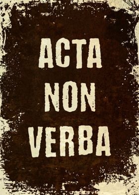Acta Non Verba Latin Quote