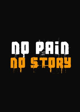 No Pain No Story