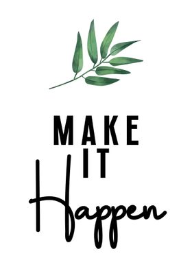 Make It Happen