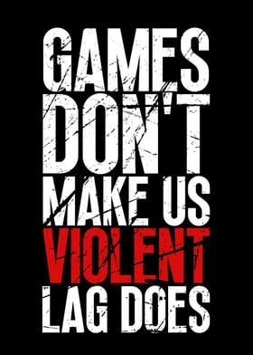 Games Dont Make Us Violent