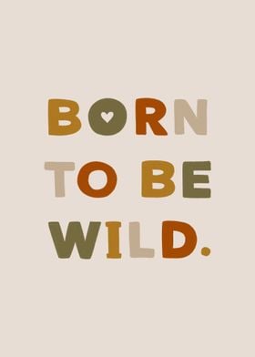 Born to be wild