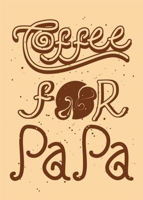 coffee for papa