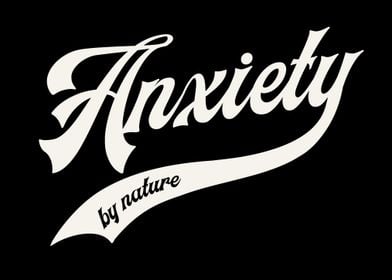 Anxiety by nature