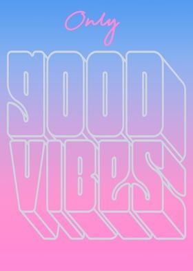 good vibes only retro text