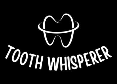 TOOTH WHISPERER