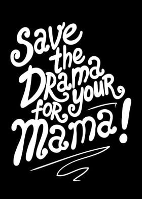 Save the drama