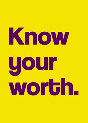 Know your worth quotes