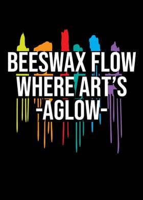 Beeswax Flow Where Arts