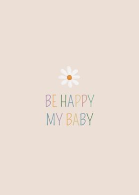 be happy my baby