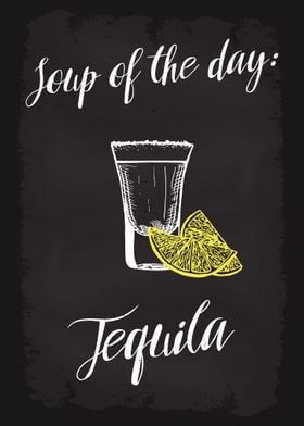 Soup of the day Tequila