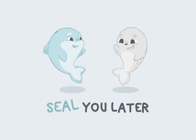 Seal you later