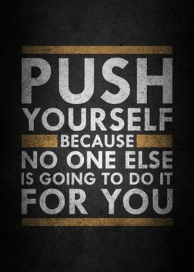 Push yourself