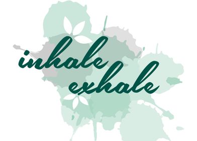 Inhale Exhale typographic 