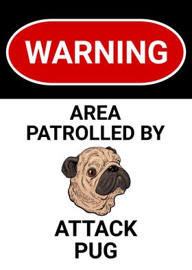 BEWARE OF ATTACK PUG