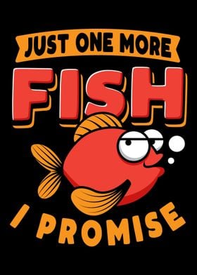 Just One More Fish I Promi