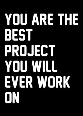 YOU ARE THE BEST PROJECT