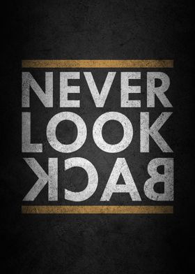 Never look back