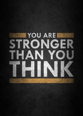 You are stronger