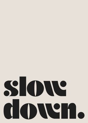 slow down typography