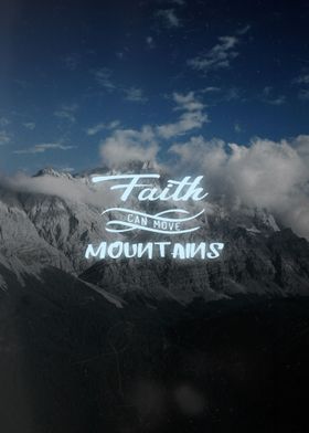 Faith can move mountains