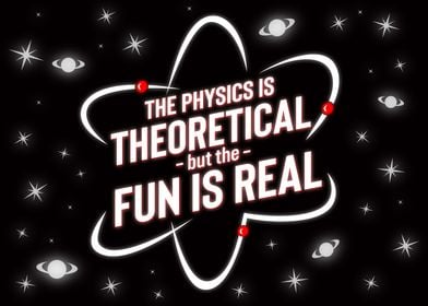 Physics Is Real But Fun